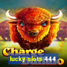 lucky slots 444